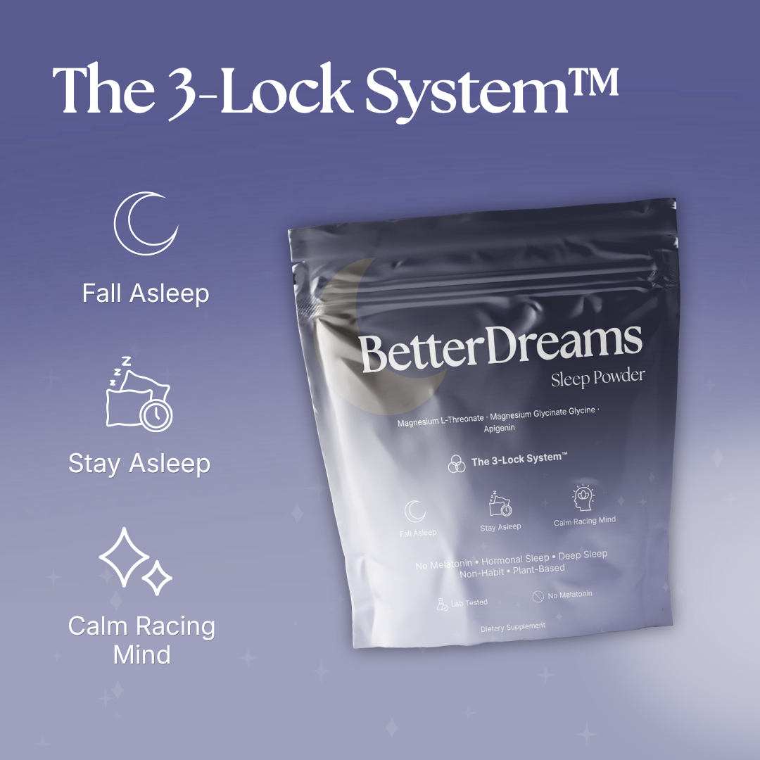 Better Dreams | For the Sleep That Changed When Your Body Did